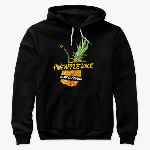 my-safeword-is-pineapple-juice-names-t-shirt-hoodie