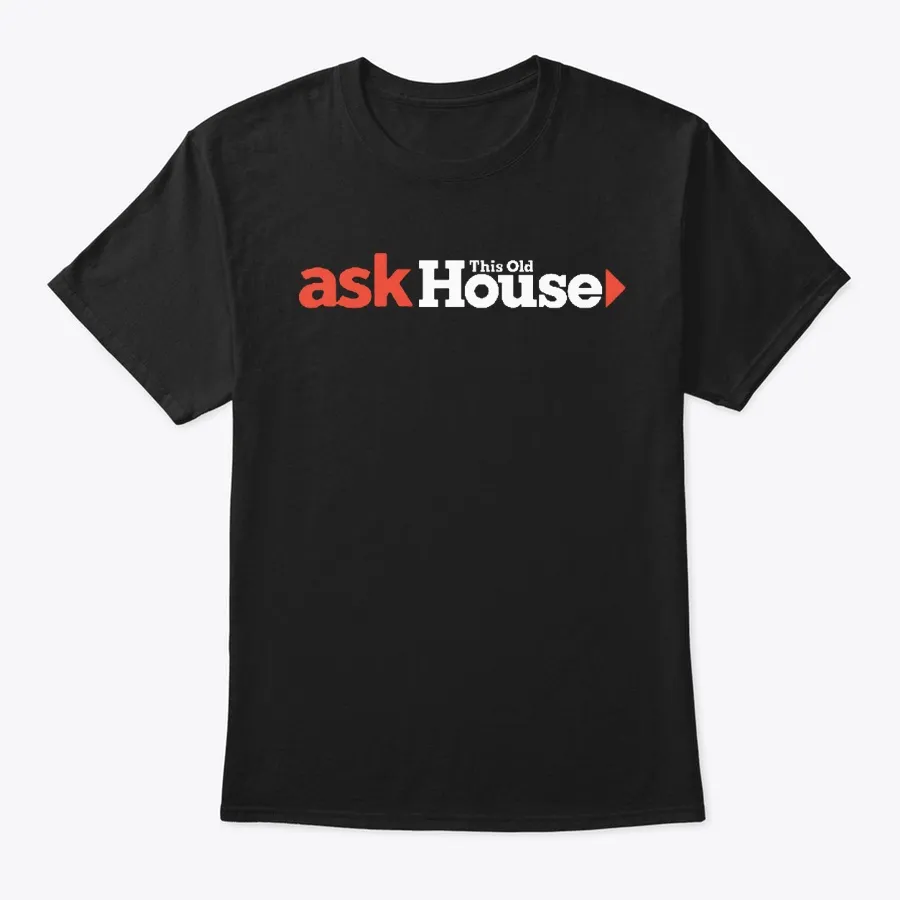 ask-this-old-house-names-t-shirt-hoodie - 1