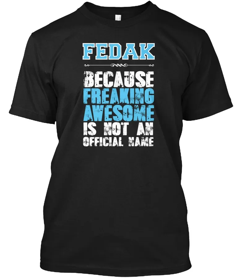 "Awesome Fedak Name T-shirt - Names t-shirt"