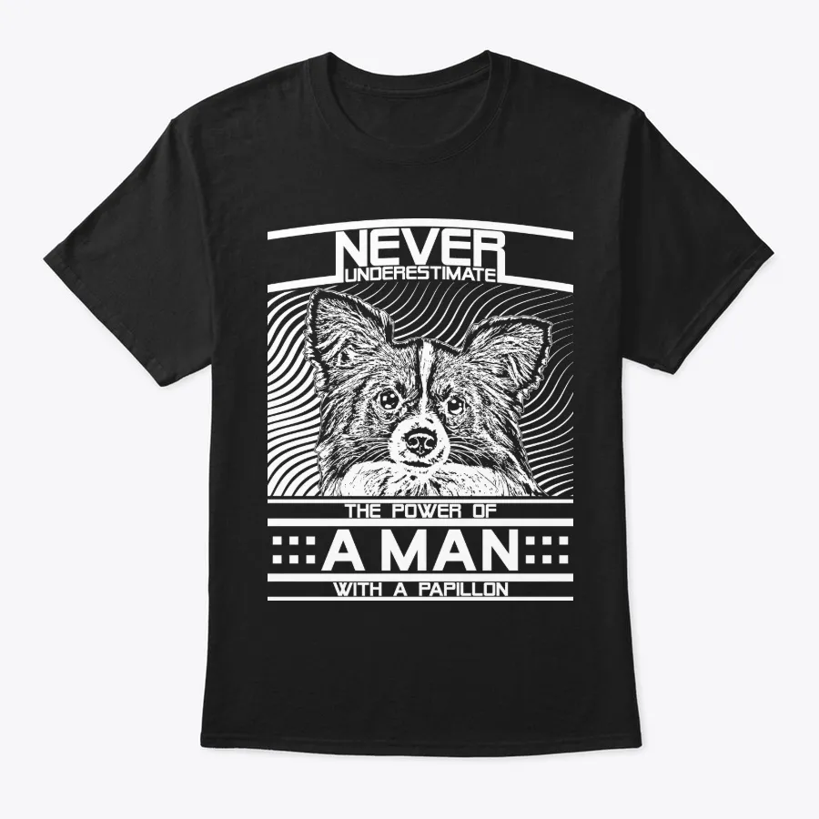 "Never Underestimate Papillon Man Shirt t-shirt"