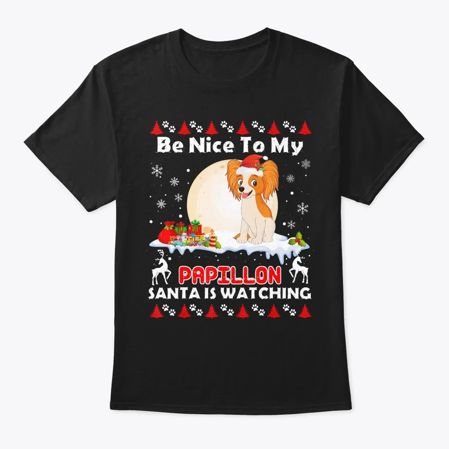 "Be Nice To My Papillon Christmas Dog Gif t-shirt"
