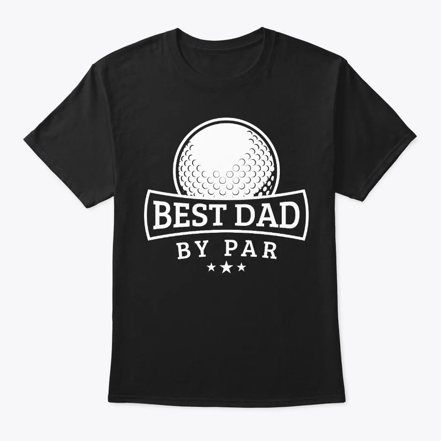 "Best Golf Dad By Par Fathers Day Gift t-shirt"